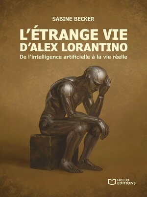 cover image of L'étrange vie d'Alex Lorantino--De l'intelligence artificielle à la vie réelle
